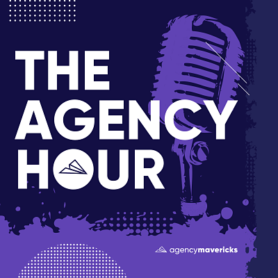 The Agency Hour Podcast